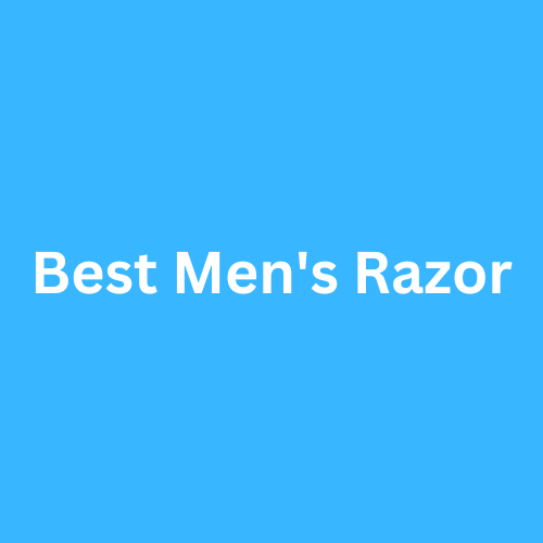 Best Men's Razor 2023