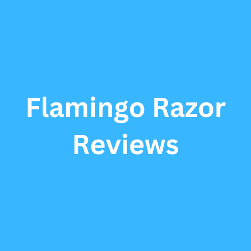 Flamingo Razor Reviews 2023