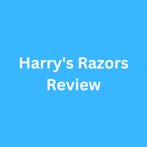Harry's Razors Review 2023
